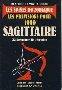 Sagittaire, 22 novembre-20 décembre, les prévisions pour 1990 - Béatrice Noure