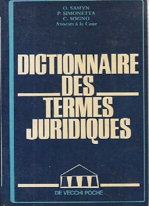 Dictionnaire des termes juridiques - Collectif